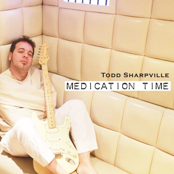 Todd Sharpville - Medication Time (2022)